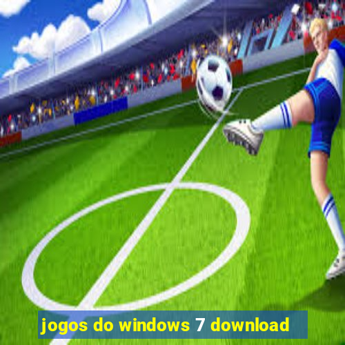 jogos do windows 7 download