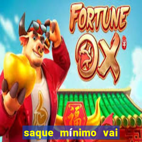 saque mínimo vai de bet