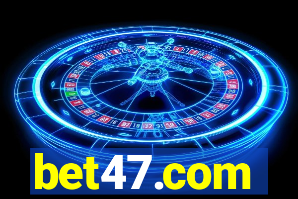 bet47.com