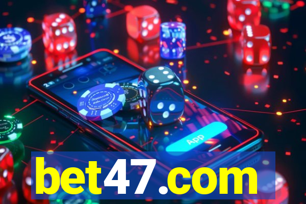 bet47.com