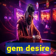 gem desire