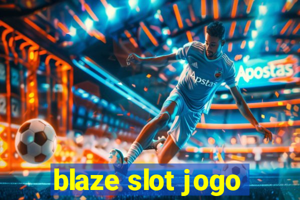 blaze slot jogo