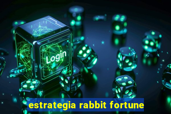 estrategia rabbit fortune