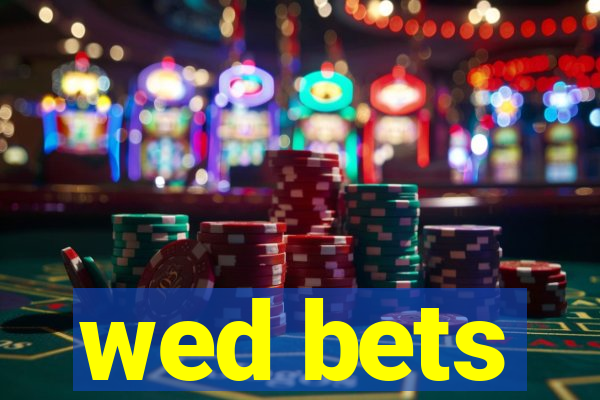 wed bets