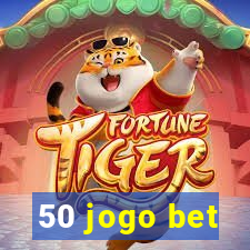 50 jogo bet