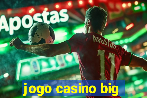 jogo casino big