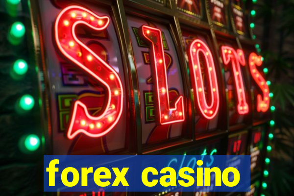 forex casino