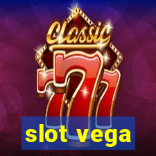 slot vega