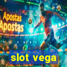 slot vega