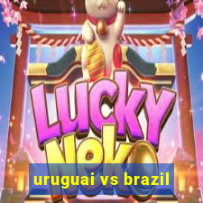 uruguai vs brazil