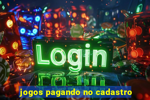 jogos pagando no cadastro