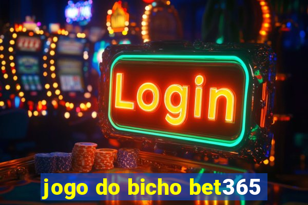 jogo do bicho bet365