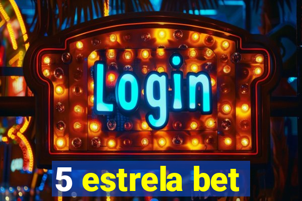 5 estrela bet