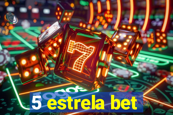 5 estrela bet