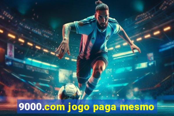 9000.com jogo paga mesmo