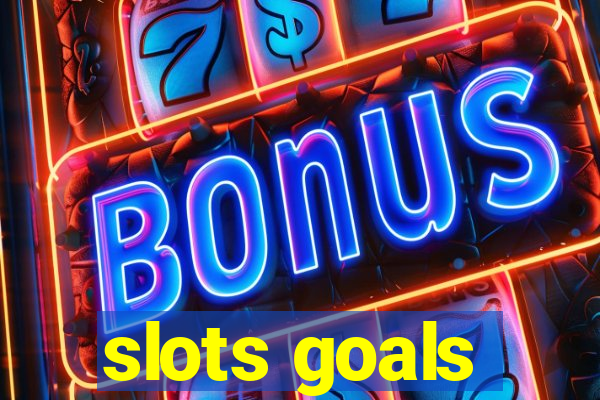 slots goals