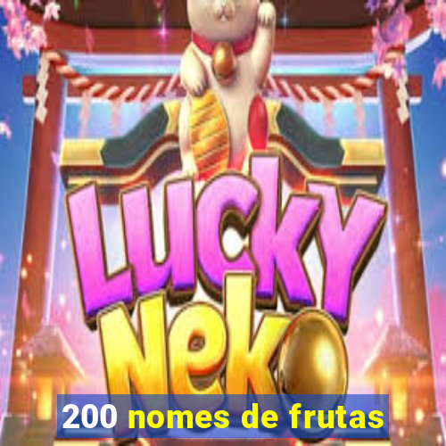 200 nomes de frutas