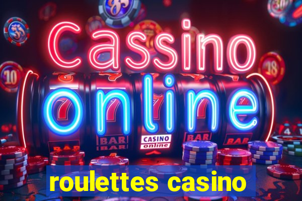 roulettes casino