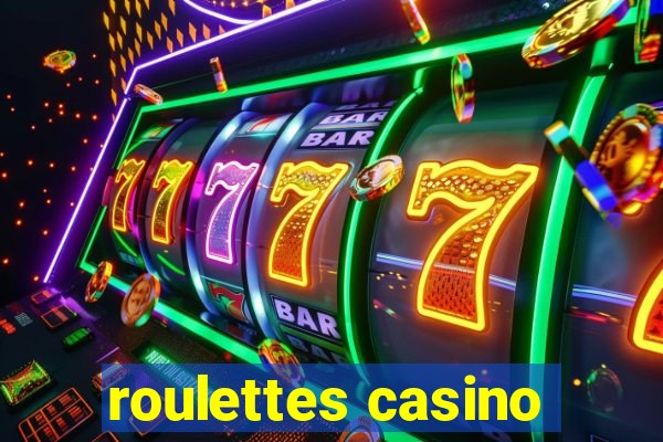 roulettes casino