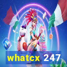 whatcx 247