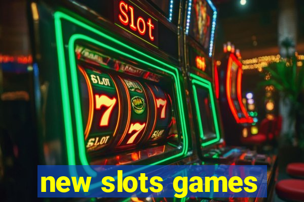 new slots games