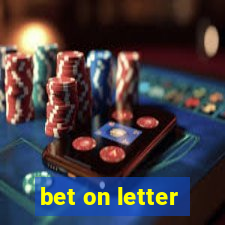 bet on letter