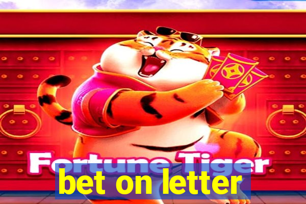 bet on letter