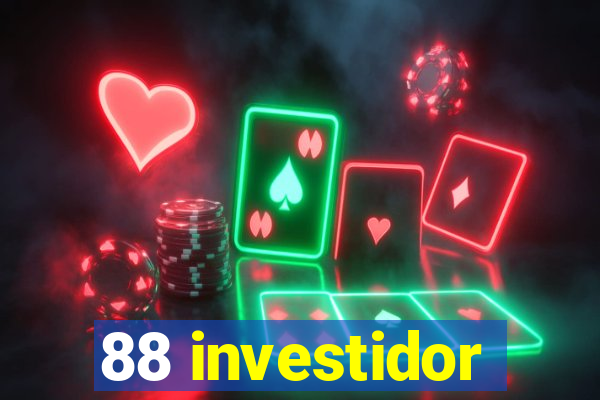 88 investidor