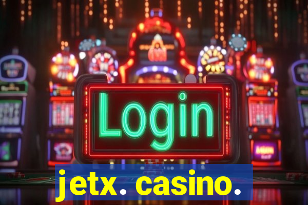 jetx. casino.