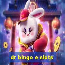 dr bingo e slots