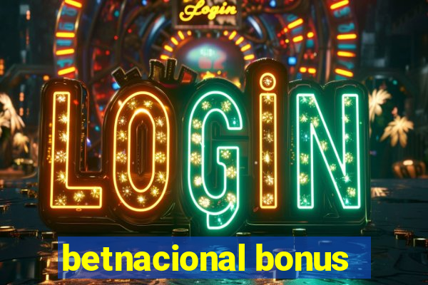 betnacional bonus