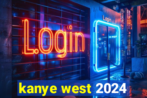 kanye west 2024