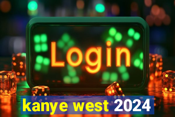 kanye west 2024