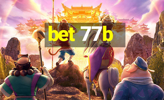 bet 77b