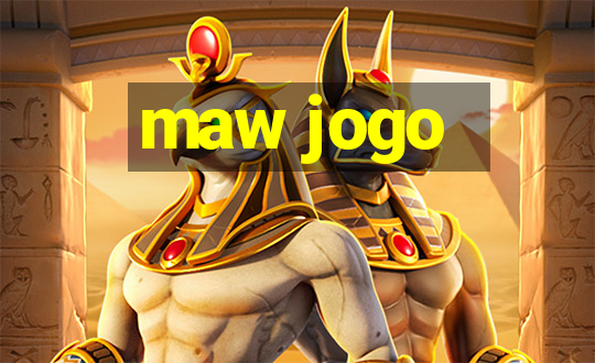 maw jogo