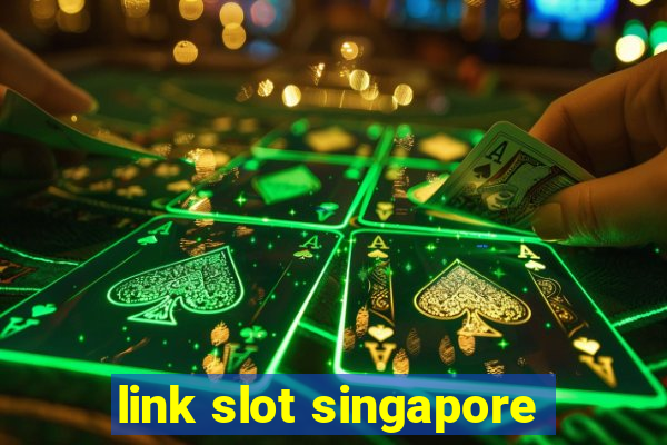 link slot singapore