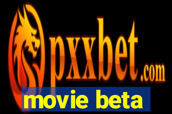 movie beta