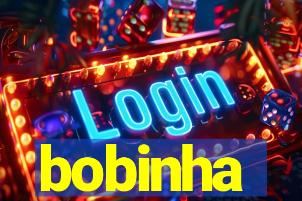 bobinha