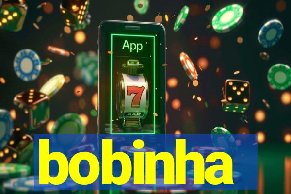 bobinha