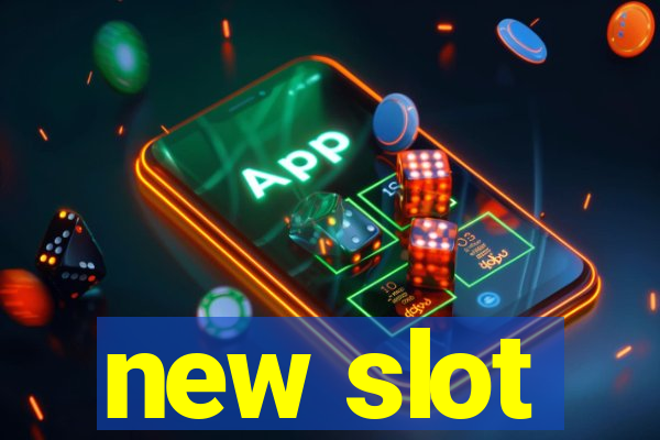 new slot