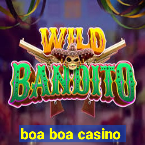 boa boa casino