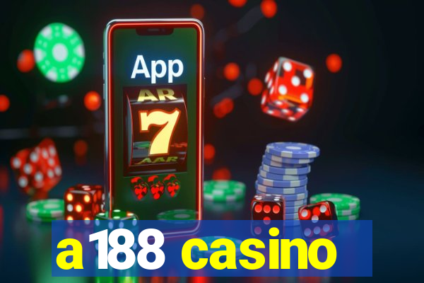 a188 casino