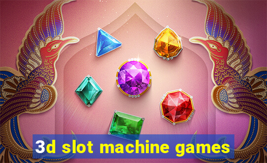 3d slot machine games