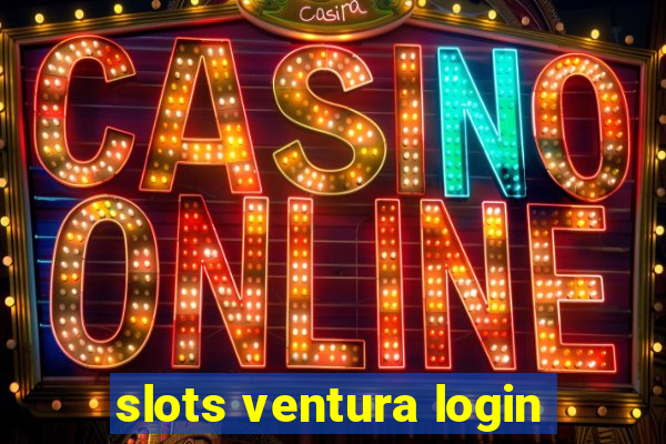 slots ventura login