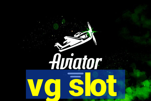 vg slot