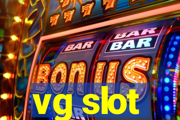 vg slot