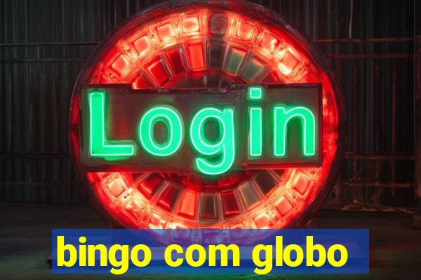 bingo com globo