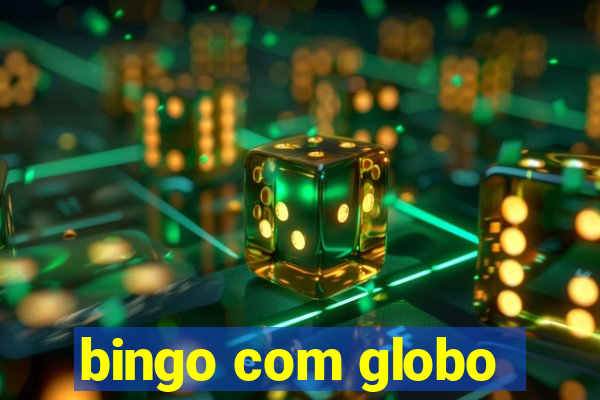 bingo com globo