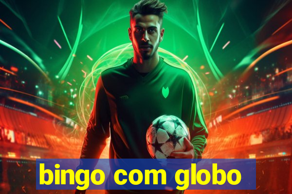 bingo com globo