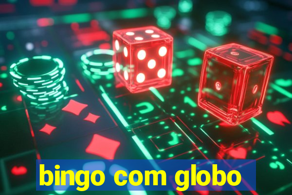 bingo com globo